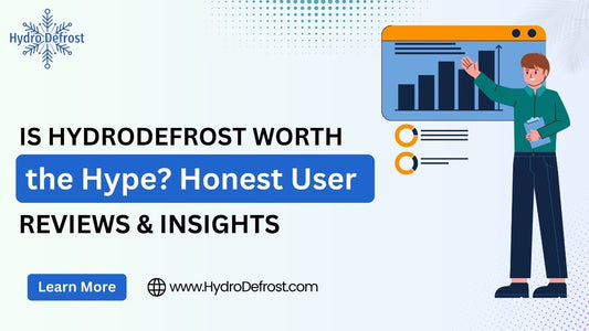 Is HydroDefrost Worth the Hype? Honest User Reviews & Insights