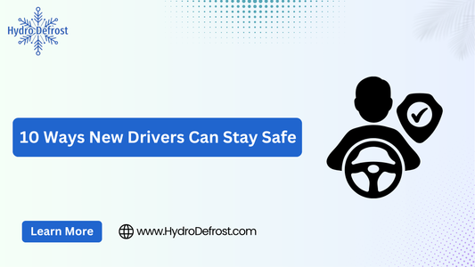 10 Ways New Drivers Can Stay Safe