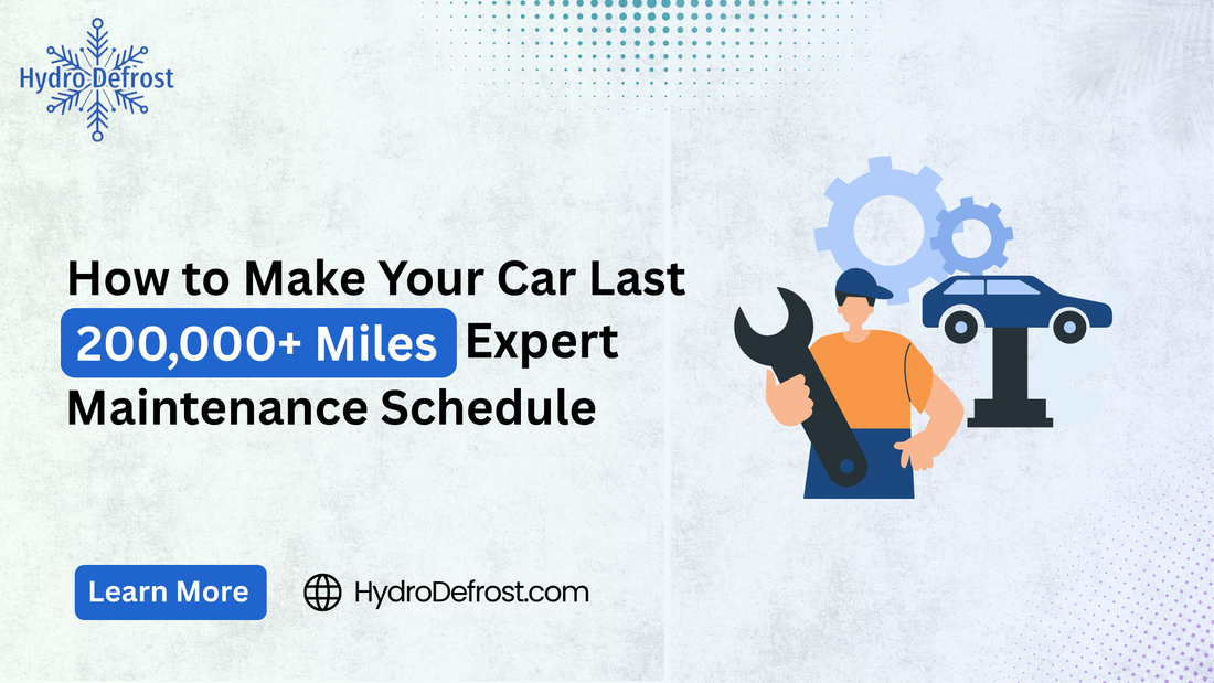 How to Make Your Car Last 200,000+ Miles: Expert Maintenance Schedule